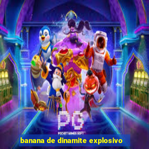 banana de dinamite explosivo